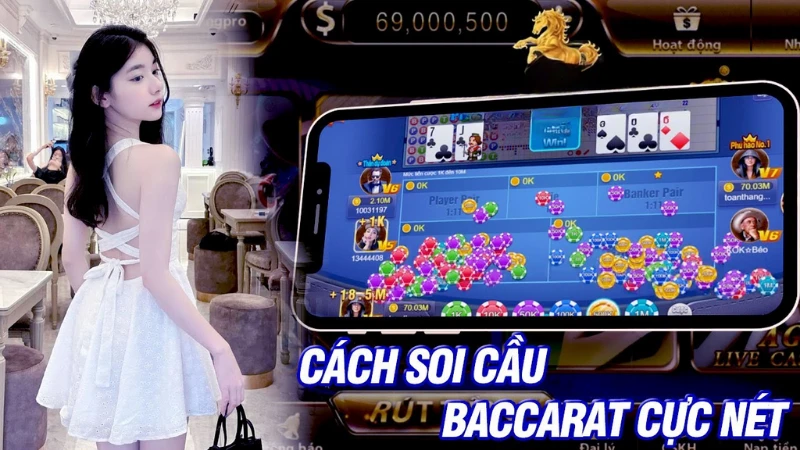 Cách soi cầu baccarat dành cho người chơi