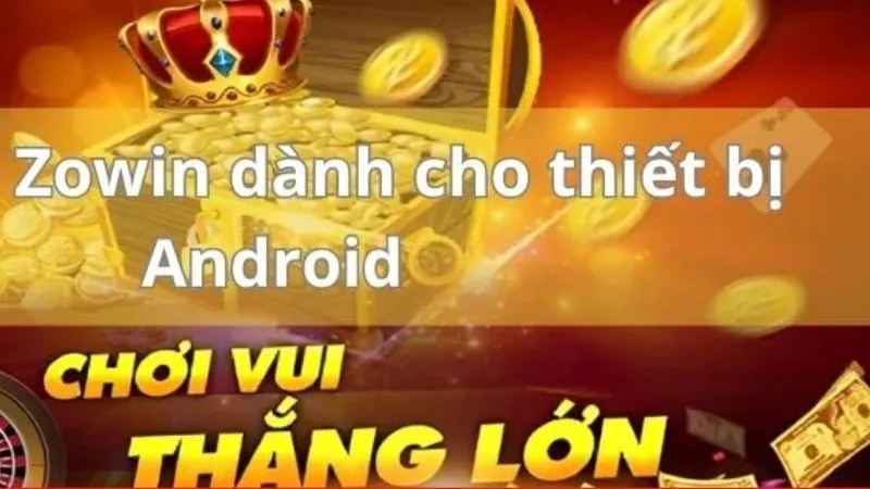 Tải App Zowin: Tải Game Nhận Ngay Code 150K 3 Tải app Zowin để thưởng thức các trò chơi đỉnh cao